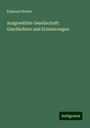 Edmund Hoefer: Ausgewählte Gesellschaft: Geschichten und Erinnerungen, Buch
