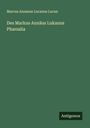 Marcus Annaeus Lucanus Lucan: Des Markus Annäus Lukanus Pharsalia, Buch
