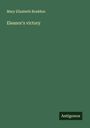 Mary Elizabeth Braddon: Eleanor's victory, Buch