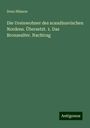 Sven Nilsson: Die Ureinwohner des scandinavischen Nordens. Übersetzt. 1. Das Bronzealter. Nachtrag, Buch