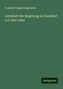 Frankfurt Regierungsbezirk: Amtsblatt der Regierung zu Frankfurt a.d. Oder 1863, Buch