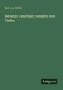 Karl Von Holtei: Der letzte Komödiant Roman in drei Theilen, Buch
