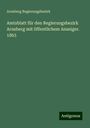 Arnsberg Regierungsbezirk: Amtsblatt für den Regierungsbezirk Arnsberg mit öffentlichem Anzeiger. 1863, Buch