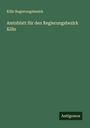 Köln Regierungsbezirk: Amtsblatt für den Regierungsbezirk Köln, Buch