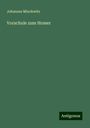 Johannes Minckwitz: Vorschule zum Homer, Buch