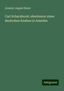Armand: Carl Scharnhorst: abenteurer eines deutschen Knaben in Amerika, Buch
