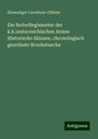 Ehemaliger Cavallerie-Offizier: Die ReiterRegimenter der k.k.oesterreichischen Armee Historische Skizzen, chronologisch geordnete Bruchstuecke, Buch