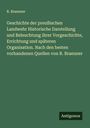 R. Braeuner: Geschichte der preußischen Landwehr Historische Darstellung und Beleuchtung ihrer Vorgeschichte, Errichtung und späteren Organisation. Nach den besten vorhandenen Quellen von R. Braeuner, Buch