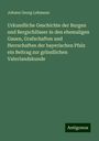 Johann Georg Lehmann: Urkundliche Geschichte der Burgen und Bergschlösser in den ehemaligen Gauen, Grafschaften und Herrschaften der bayerischen Pfalz ein Beitrag zur gründlichen Vaterlandskunde, Buch