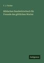 F. J. Fischer: Biblisches Handwörterbuch für Freunde des göttlichen Wortes, Buch
