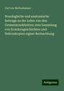 Carl von Mettenheimer: Nosologische und anatomische Beitrage zu der Lehre von den Greisenkrankheiten: eine Sammlung von Krankengeschichten und Nekroskopien eigner Beobachtung, Buch