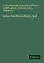 Felix Mendelssohn-Bartholdy: Letters from Italy and Switzerland, Buch