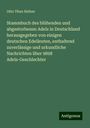 Otto Titan Hefner: Stammbuch des blühenden und abgestorbenen Adels in Deutschland herausgegeben von einigen deutschen Edelleuten, enthaltend zuverlässige und urkundliche Nachrichten über 9898 Adels-Geschlechter, Buch