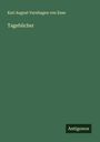 Karl August Varnhagen Von Ense: Tagebücher, Buch