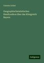 Valentin Grübel: Geographischstatistisches HandLexikon über das Königreich Bayern, Buch