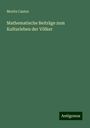 Moritz Cantor: Mathematische Beiträge zum Kulturleben der Völker, Buch
