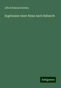 Alfred Edmund Brehm: Ergebnisse einer Reise nach Habesch, Buch