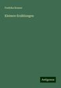 Fredrika Bremer: Kleinere Erzählungen, Buch