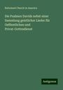 Reformed Church In America: Die Psalmen Davids nebst einer Sammlung geistlicher Lieder für Oeffentlichen und Privat-Gottesdienst, Buch