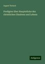August Tholuck: Predigten über Hauptstücke des christlichen Glaubens und Lebens, Buch