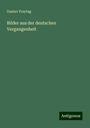 Gustav Freytag: Bilder aus der deutschen Vergangenheit, Buch
