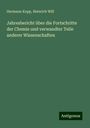 Hermann Kopp: Jahresbericht über die Fortschritte der Chemie und verwandter Teile anderer Wissenschaften, Buch