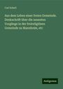 Carl Scholl: Aus dem Leben einer freien Gemeinde. Denkschrift über die neuesten Vorgänge in der freireligiösen Gemeinde zu Mannheim, etc, Buch