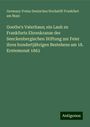 Germany Freies Deutsches Hochstift Frankfurt am Main: Goethe's Vaterhaus; ein Laub zu Frankfurts Ehrenkranze der Senckenbergischen Stiftung zur Feier ihres hundertjährigen Bestehens am 18. Erntemonat 1863, Buch