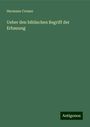 Hermann Cremer: Ueber den biblischen Begriff der Erbauung, Buch