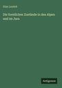 Elias Landolt: Die forstlichen Zustände in den Alpen und im Jura, Buch
