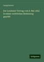 Georg Beseler: Der Londoner Vertrag vom 8. Mai 1852 in seiner rechtlichen Bedeutung geprüft, Buch