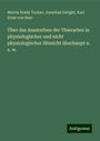Marcia Brady Tucker: Tucker, M: Über das Aussterben der Thierarten in physiologis, Buch