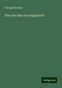Georg Mettenius: Über den Bau von Angiopteris, Buch