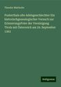 Theodor Mairhofer: Pusterthals alte Adelsgeschlechter Ein historischgenealogischer Versuch zur ErinnerungsFeier der Vereinigung Tirols mit Österreich am 29. September 1363, Buch