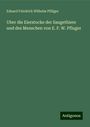 Eduard Friedrich Wilhelm Pflüger: Uber die Eierstocke der Saugethiere und des Menschen von E. F. W. Pfluger, Buch