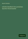 Martin Schultze: schultze Handbuch der persischen Sprache Chrestomathie, Buch