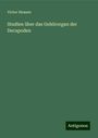 Victor Hensen: Hensen, V: Studien über das Gehörorgan der Decapoden, Buch