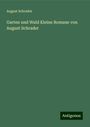 August Schrader: Schrader, A: Garten und Wald Kleine Romane von August Schrad, Buch