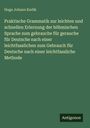 Hugo Johann Karlik: Praktische Grammatik zur leichten und schnellen Erlernung der böhmischen Sprache zum gebrauche für gerauche für Deutsche nach einer leichtfasslichen zum Gebrauch für Deutsche nach einer leichtfassliche Methode, Buch
