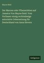Mayne Reid: Der Marone oder Pflanzerleben auf Jamaica Von Mayne Reid. Vom Verfasser einzig rechtmässige autorisirte Uebersetzung für Deutschland von Anna Sievers, Buch