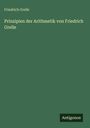 Friedrich Grelle: Prinzipien der Arithmetik von Friedrich Grelle, Buch