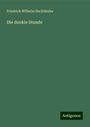 Friedrich Wilhelm Hackländer: Die dunkle Stunde, Buch