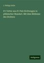 J. Philipp Zeller: D'r Vetter aus d'r Palz Dichtungen in pfälzischer Mundart. Mit dem Bildnisse des Dichters, Buch