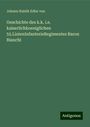 Johann Nahlik Edler von: Geschichte des k.k. i.e. kaiserlichkoeniglichen 55.LinienInfanterieRegimentes Baron Bianchi, Buch