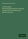 Mecklenburg-Strelitz Staat: Großherzoglich MecklenburgStrelitzischer officieller Anzeiger für Gesetzgebung und Staatsverwaltung, Buch
