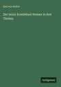 Karl Von Holtei: Der letzte Komödiant Roman in drei Theilen, Buch