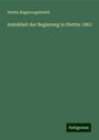 Stettin Regierungsbezirk: Amtsblatt der Regierung in Stettin 1863, Buch