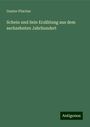 Gustav Pfarrius: Schein und Sein Erzählung aus dem sechzehnten Jahrhundert, Buch