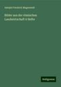 Adolph Friedrich Magerstedt: Bilder aus der römischen Landwirtschaft 6 Hefte, Buch
