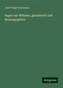 Josef Virgil Grohmann: Sagen aus Böhmen, gesammelt und herausgegeben, Buch